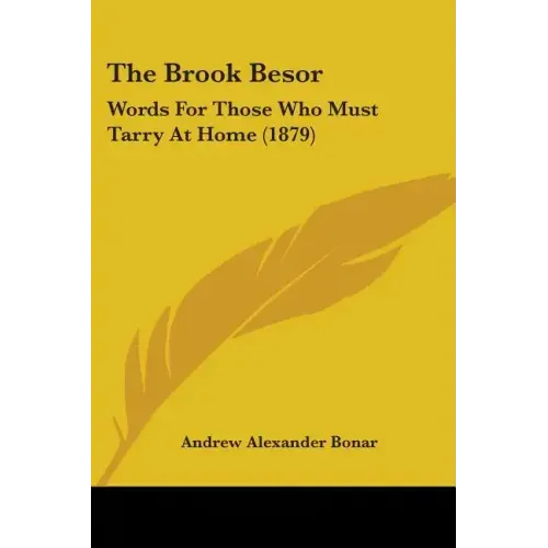 The Brook Besor: Words for Those Who Must Tarry at Home (1879)