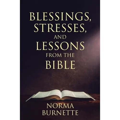 Blessings, Stresses, and Lessons From The Bible