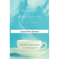 The Gift of an Ordinary Day: A Mother's Memoir