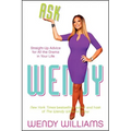 Ask Wendy: Straight-Up Advice for All the Drama in Your Life