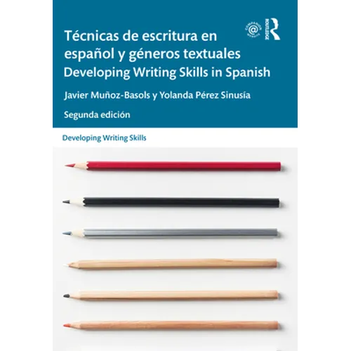 Técnicas de Escritura En Español Y Géneros Textuales / Developing Writing Skills in Spanish