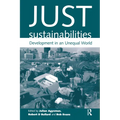 Just Sustainabilities: Development in an Unequal World