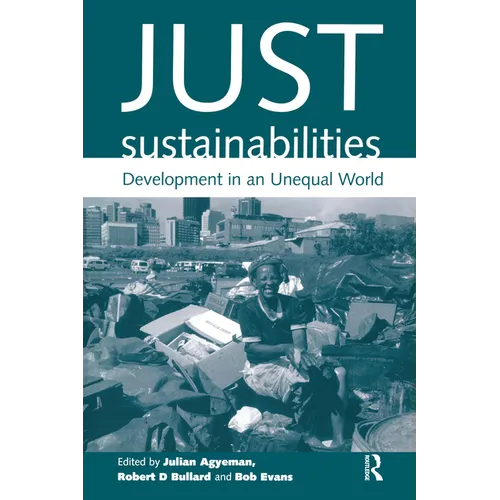 Just Sustainabilities: Development in an Unequal World