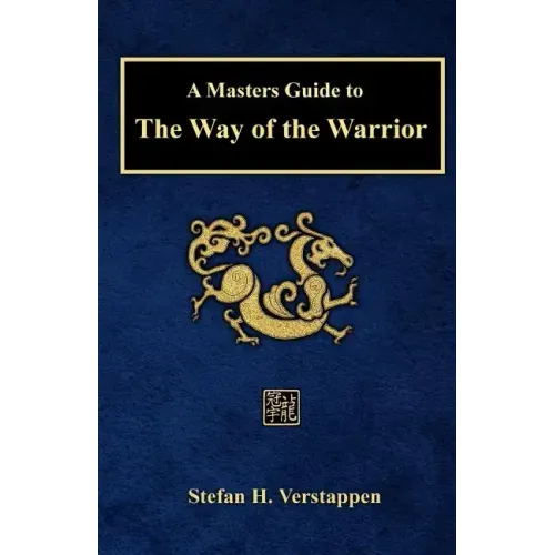 A Masters Guide to The Way of the Warrior