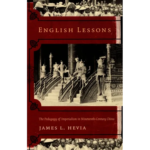 English Lessons: The Pedagogy of Imperialism in Nineteenth-Century China