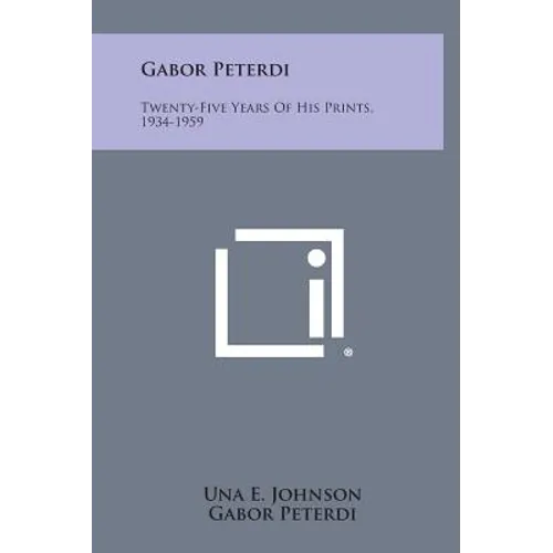 Gabor Peterdi: Twenty-Five Years Of His Prints, 1934-1959