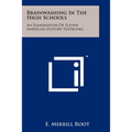 Brainwashing In The High Schools: An Examination Of Eleven American History Textbooks
