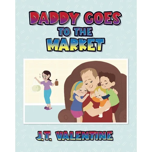 Daddy Goes to the Market - Paperback