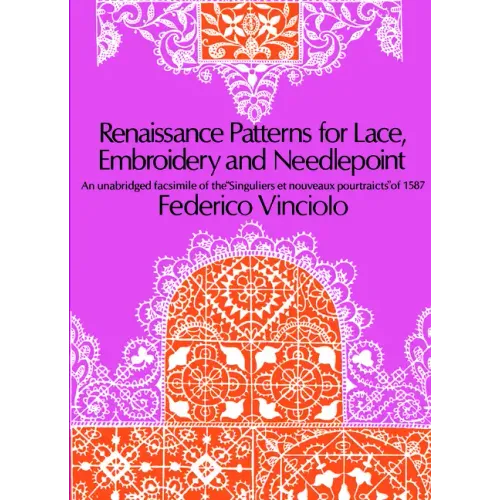 Renaissance Patterns for Lace, Embroidery and Needlepoint