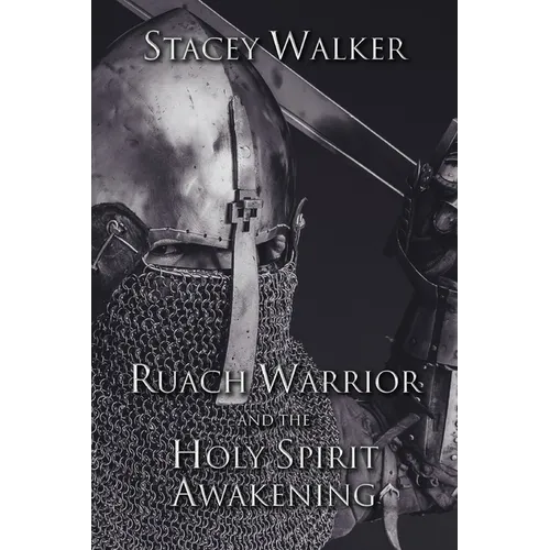 Ruach Warrior and the Holy Spirit Awakening