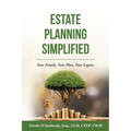 Estate Planning Simplified: Your Family. Your Plan. Your Legacy.