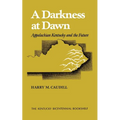 A Darkness at Dawn: Appalachian Kentucky and the Future
