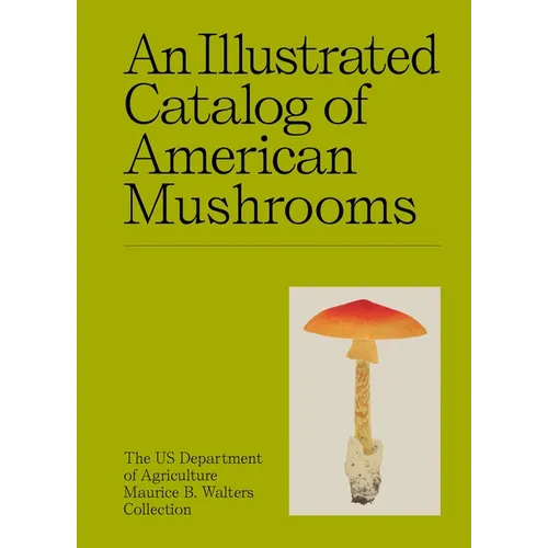An Illustrated Catalog of American Mushrooms