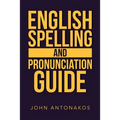 English Spelling and Pronunciation Guide