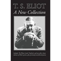 T. S. Eliot: A New Collection