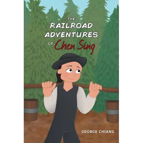 The Railroad Adventures of Chen Sing