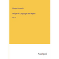 Origin of Language and Myths: Vol. 1