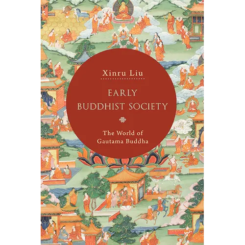 Early Buddhist Society: The World of Gautama Buddha