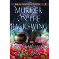 Murder on the Backswing (Large Print): A Cozy Witch Mystery