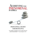 Achieving The Phenomenal In Africa