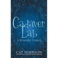 Cadaver Lab: A Romantic Comedy with Corpses