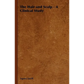 The Hair and Scalp - A Clinical Study