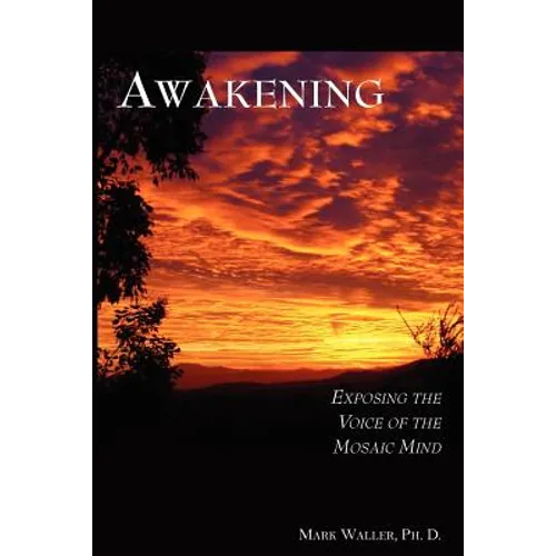Awakening: Exposing the Voice of the Mosaic Mind