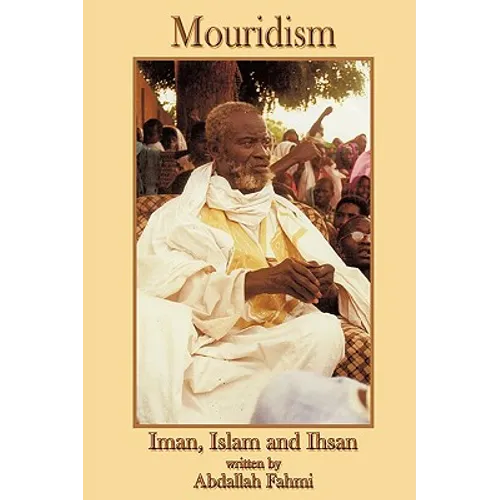 Mouridism: Iman, Islam and Ihsan