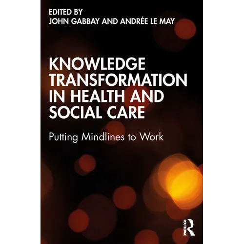 Knowledge Transformation in Health and Social Care: Putting Mindlines to Work