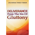 Deliverance From The Sin of Gluttony