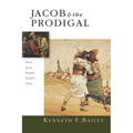 Jacob & the Prodigal: How Jesus Retold Israel's Story