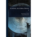 School Algebra, Book 1