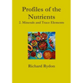 Profiles of the Nutrients-2. Minerals and Trace Elements