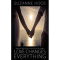 Love Changes Everything
