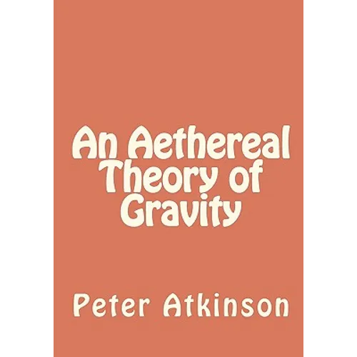 An Aethereal Theory of Gravity