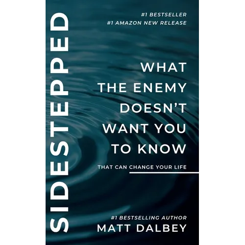 Sidestepped: What the Enemy Doesn't Want You to Know That Can Change Your Life