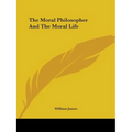 The Moral Philosopher And The Moral Life