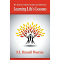 Mrs. Flournoy's Collection of Quotes and Affirmations: Learning Life's Lessons