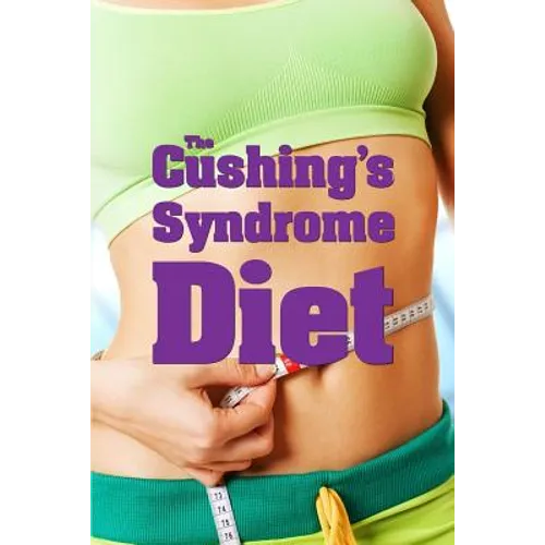 The Cushing's Syndrome Diet