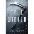 True Winter: A Secret-Society Urban Fantasy Thriller