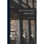 Matter And Memory - Paperback