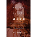 Dancing in the Dark