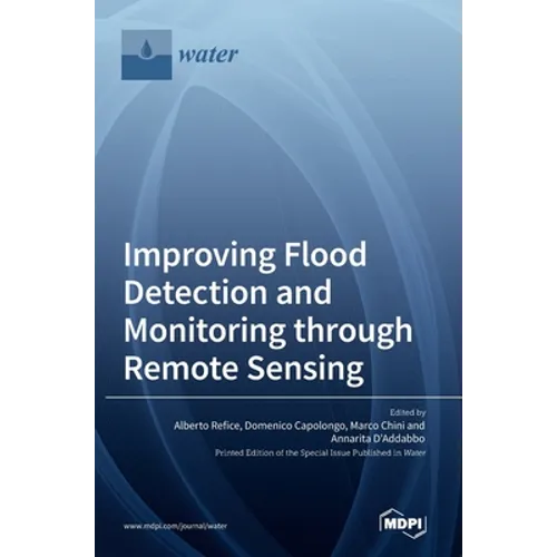 Improving Flood Detection and Monitoring through Remote Sensing