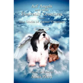 Arf Angels and Other Heavenly Creatures: True Stories of Animal Visitations