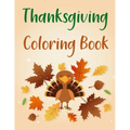 Thanksgiving Coloring Book: Thanksgiving Coloring Book For Adults