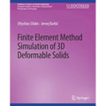 Finite Element Method Simulation of 3D Deformable Solids