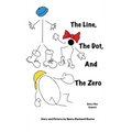 The Line, The Dot, and The Zero (Hardcover): Everyone Counts!