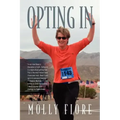 Opting In: An inspirational self-help story for women who are misunderstood, isolated or living in fear to find empowerment, cour