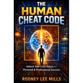 The Human Cheat Code: Unlock Your Core Values for Personal and Professional Growth