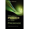 The Power of Your Presence: A Daily Workout for Your Soul